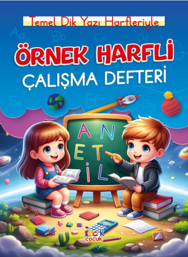 Örnek Harfli Çalışma Defteri ;Temel Dik Yazı Harfleriyle