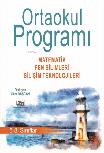 Ortaokul Programi 5-8. Siniflar: Matemati̇k, Fen Bi̇li̇mleri̇, Bi̇li̇ş