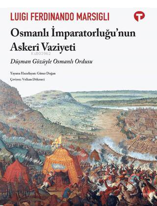 Osmanlı İmparatorluğu’nun Askeri Vaziyeti;Düşman Gözüyle Osmanlı Ordus