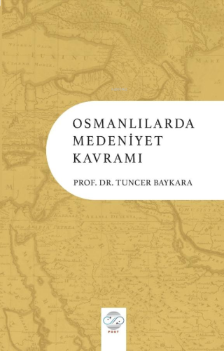 Osmanlılarda Medeniyet Kavramı