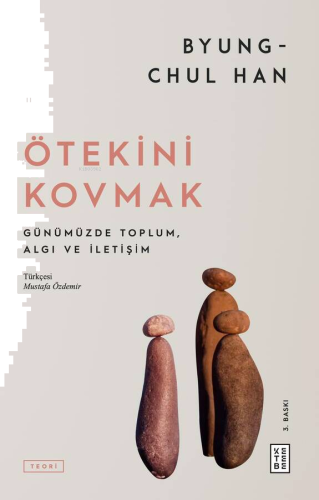 Ötekini Kovmak;Günümüzde Toplum, Algı ve İletişim