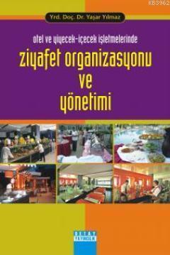 Otel ve Yiyecek-İçecek İşletmelerinde Ziyafet Organizasyonu ve Yönetim