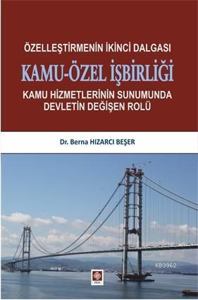 Özelleştirmenin İkinci Dalgası Kamu-Özel İşbirliği