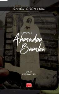 Özgürlüğün Esiri - Ahmadou Bamba