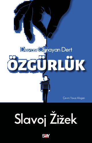 Özgürlük;Devası Olmayan Dert