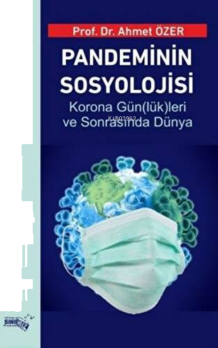 Pandeminin Sosyolojisi;Korona Gün(lük)leri Ve Sonrasında Dünya