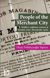 People Of The Merchant City;Peddlers, Craftsmen, Artisans Of İstanbul,