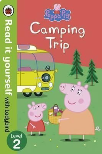 Peppa Pig: Camping Trip - Read it Yourself With Ladybird: Level 2