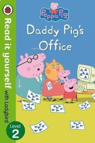 Peppa Pig: Daddy Pigs Office Read It Yourself With Ladybird Level 2