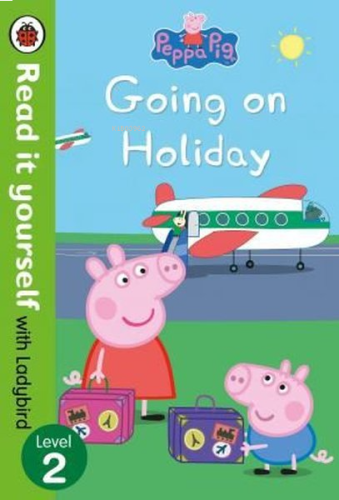 Peppa Pig: Going on Holiday Read it Yourself With Ladybird Level 2