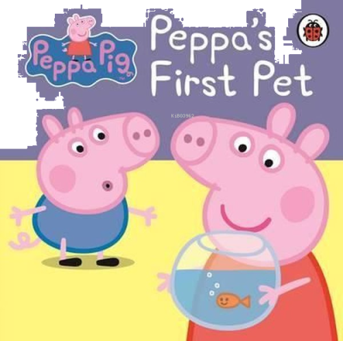 Peppa Pig: Peppa's First Pet: My First Storybook