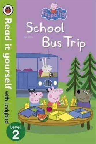 Peppa Pig: School Bus Trip - Read it Yourself With Ladybird: Level 2