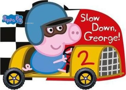 Peppa Pig: Slow Down George! 