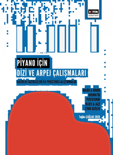 Piyano İçin Dizi ve Arpej Çalışmaları