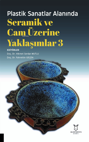 Plastik Sanatlar Alanında Seramik ve Cam Üzerine Yaklaşımlar 3