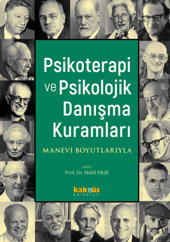 Psikoterapi ve Psikolojik Danışma Kuramları; Manevi Boyutlarıyla