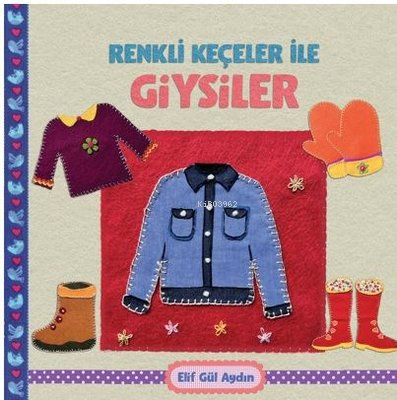 Renkli Keçeciler İle Giysiler