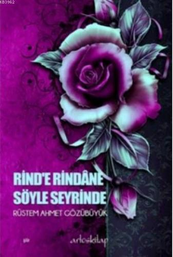 Rind'e Rindane Söyle Seyrinde