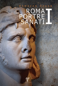 Roma Portre Sanatı I (Sert Kapak)