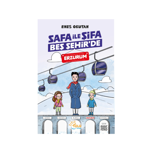 Safa ile Şifa Beş Şehir’de Erzurum