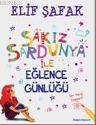 Sakız Sardunya İle Eğlence Günlüğü