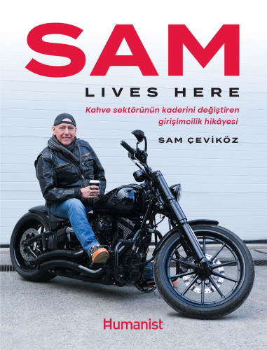 Sam Lives Here: Kahve Sektörünün Kaderini Değiştiren Girişimcilik Hikâ