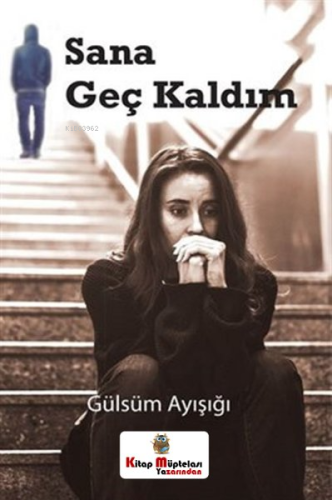 Sana Geç Kaldım