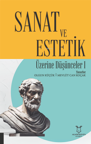 Sanat ve Estetik Üzerine Düşünceler 1