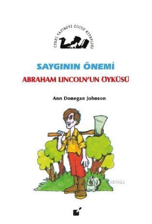 Saygının Önemi - Abraham Lincolnd'un Öyküsü