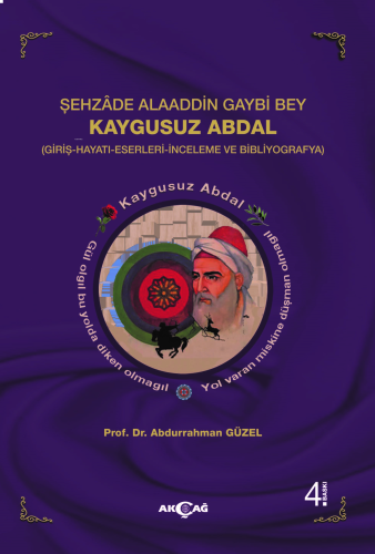 Şehzade Alaaddin Gaybi Bey Kaygusuz Abdal;(Giriş-Hayatları-Eserleri-İn