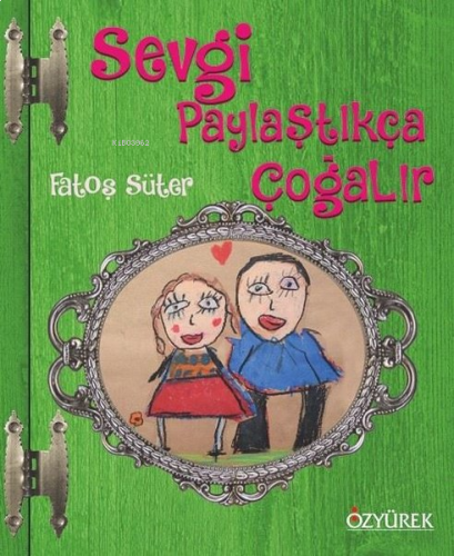 Sevgi Paylaştıkça Çoğalır