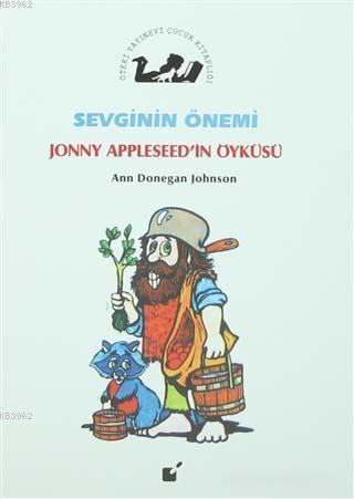 Sevginin Önemi - Jonny Appleseed'in Öyküsü