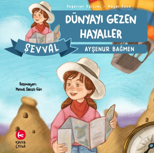 Şevval Dünyayı Gezen Hayaller;Değerler Eğitimi Hayal Gücü