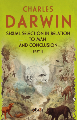 Sexual Selection In Relation To Man and Conclusion Part 3