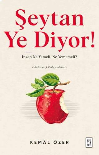 Şeytan Ye Diyor!;İnsan Ne, Yemeli Ne Yememeli!