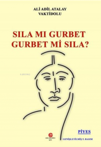 Sıla mı Gurbet, Gurbet mi Sıla?