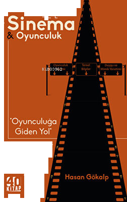 Sinema ve Oyunculuk - Oyunculuğa Giden Yol