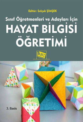 Sınıf Öğretmenleri ve Adayları için Hayat Bilgisi Öğretimi