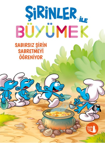 Şirinler İle Büyümek 7 ;Sabırsız Şirin Sabretmeyi Öğreniyor