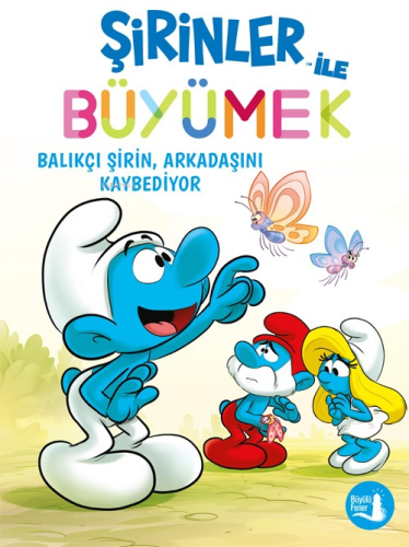 Şirinler İle Büyümek 9;Balıkçı Şirin, Arkadaşını Kaybediyor