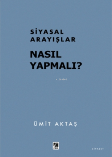 Siyasal Arayışlar: Nasıl Yapmalı?