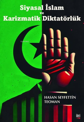 Siyasal İslam ve Karizmatik Diktatörlük