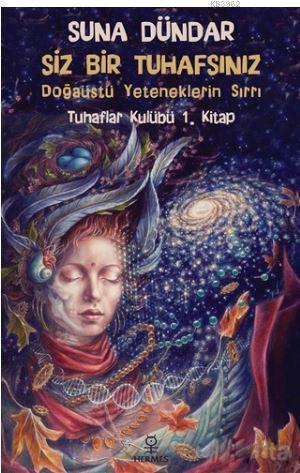 Siz Bir Tuhafsınız - Tuhaflar Kulübü 1. Kitap