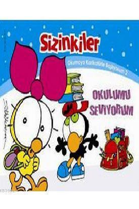 Sizinkiler - Okulumu Seviyorum