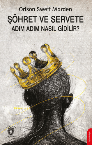 Şöhret ve Servete Adım Adım Nasıl Gidilir ?