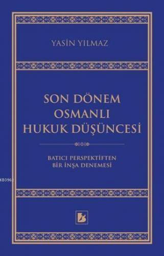 Son Dönem Osmanlı Hukuk Düşüncesi