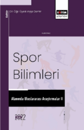 Spor Bilimleri Alanında Uluslararası Araştırmalar II