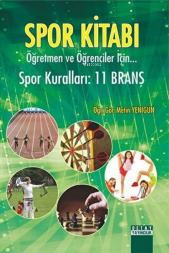 Spor Kitabı Öğretmen Ve Öğrenciler İçin Spor Kuralları : 11 Branş