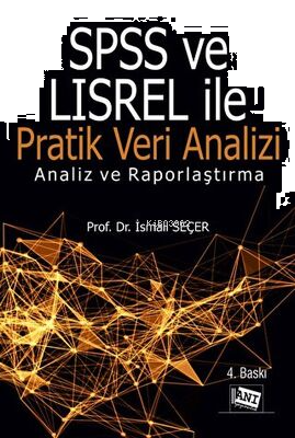 SPSS ve LISREL ile Pratik Veri Analizi