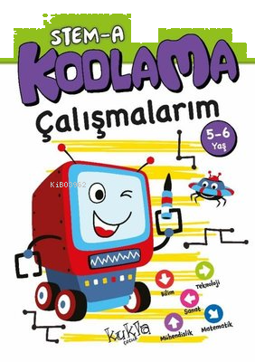 STEM-A 5-6 Yaş Kodlama Çalışmalarım